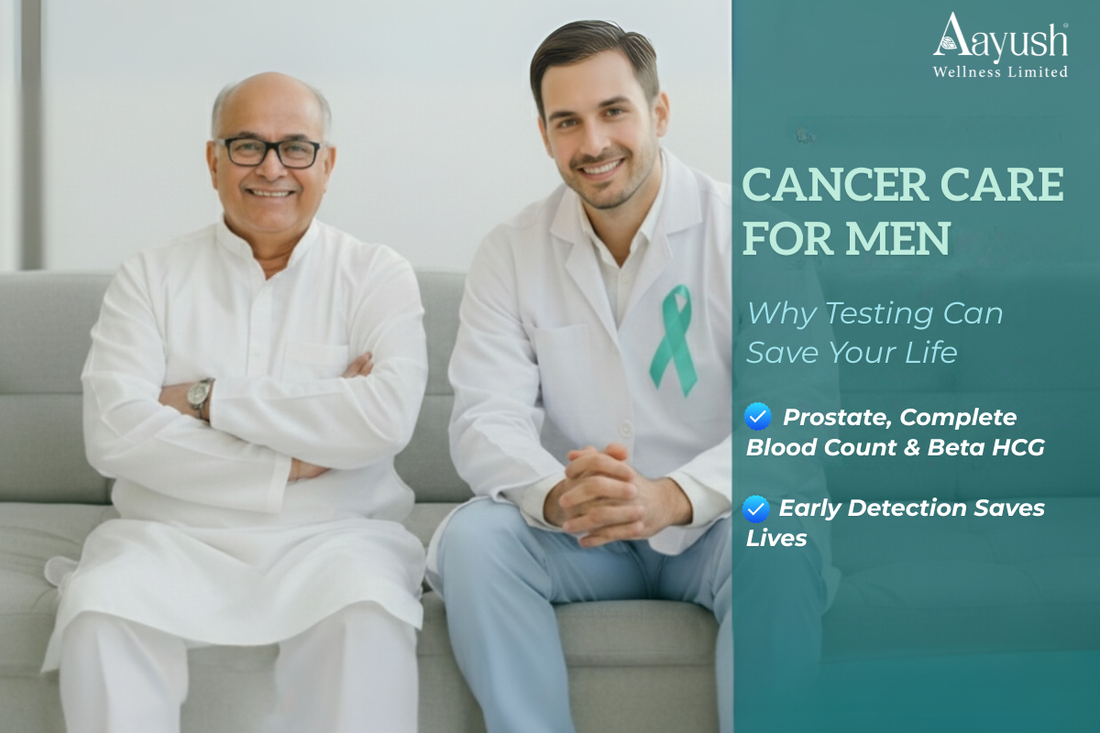 Aayush Labs Cancer Care for Men Doctor and patient promoting Prostate, CBC & Beta HCG tests for early detection.